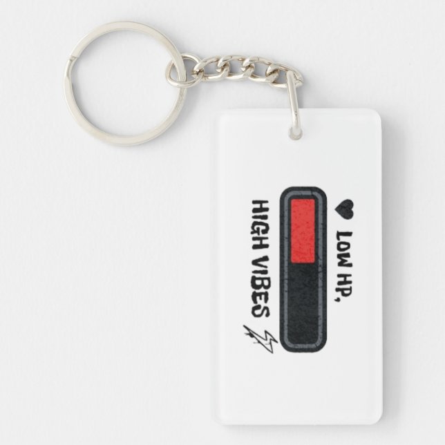 Low HP,High Vibes Key Ring (Front)