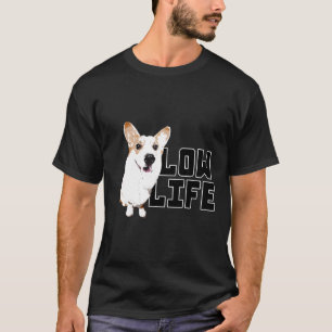 Low Life Corgi Mum T-Shirt
