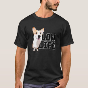 Low Life Corgi Mum T-Shirt