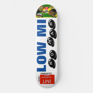 LOW MI NO MAN !! 8 1/4" Skateboard Deck