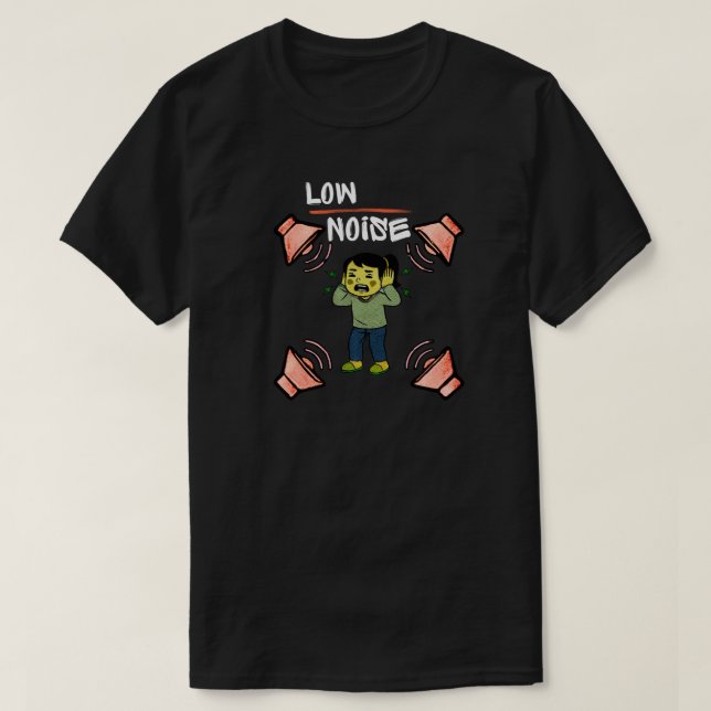 Low Noise Sensory Overload Awareness T-Shirt (Design Front)