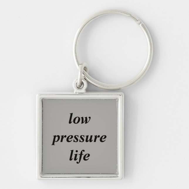 Low Pressure Life Keychain (Front)