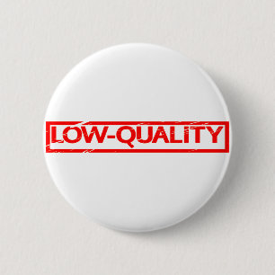 Low-quality Stamp 6 Cm Round Badge