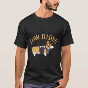Low Rider Corgi Dog Humor T-Shirt