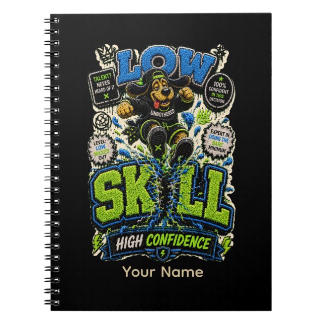 Low Skill High Confidence Personalised Funny  Notebook (Front)