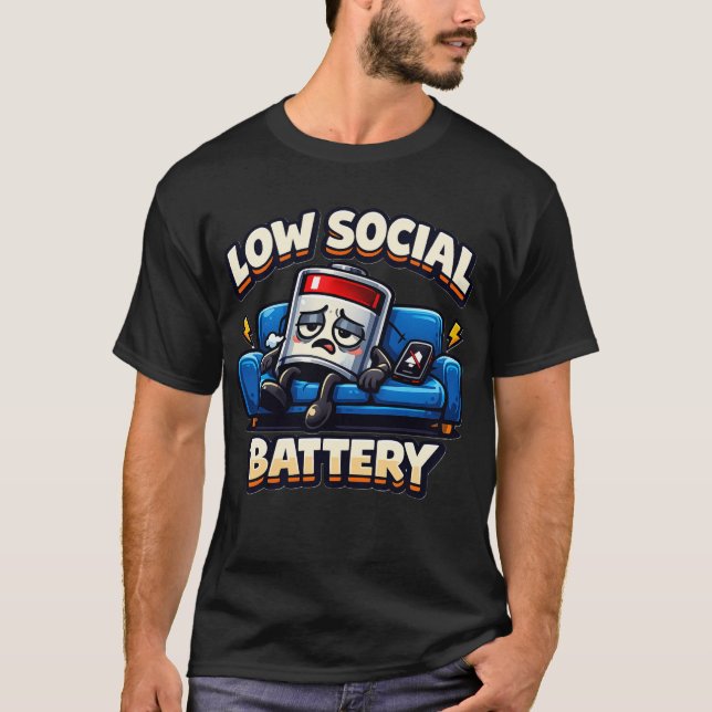 Low Social Battery Funny Introvert Humor T-Shirt (Front)