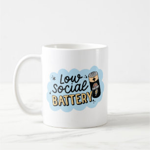 Low Social Battery Introvert Humor Coffee Mug