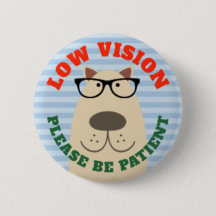Low Vision 6 Cm Round Badge