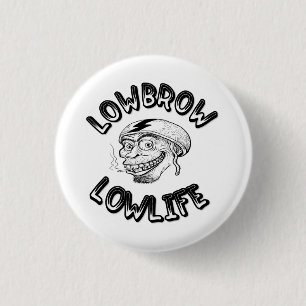 Lowbrow Lowlife 3 Cm Round Badge