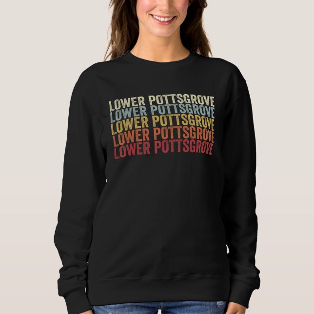 Lower Pottsgrove Pennsylvania Lower Pottsgrove PA  Sweatshirt (Front)
