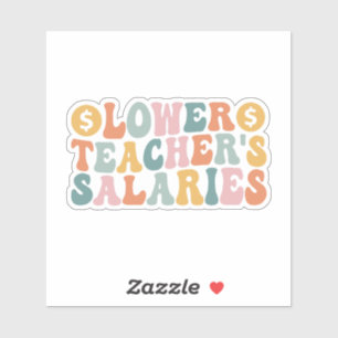 Lower Teacher's Salaries