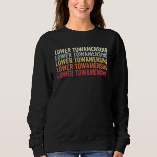 Lower Towamensing Pennsylvania Lower Towamensing P Sweatshirt