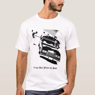 Lowrider_Cadillac_Eldorado, If you Ain't From m... T-Shirt