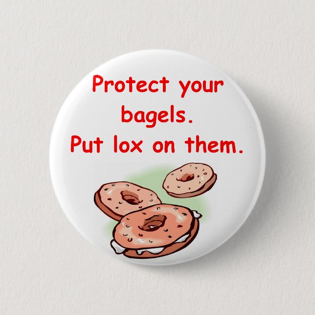 lox and bagels 6 cm round badge (Front)