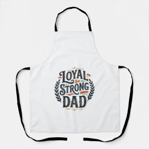 Loyal Strong Dad Vintage Engraving Shirt Design_1 Apron