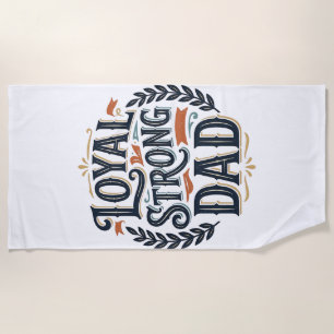 Loyal Strong Dad Vintage Engraving Shirt Design_1 Beach Towel