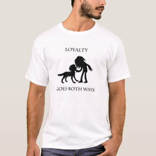 Loyalty goes Both Ways shirt