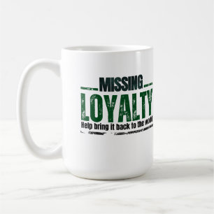 Loyalty white coffee mug