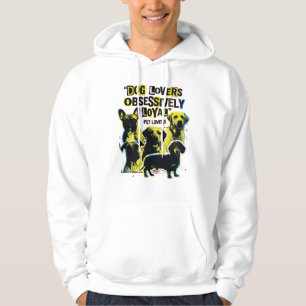 LoyaltyFirst Dog Lovers Obsessively Loyal Pet Pack Hoodie