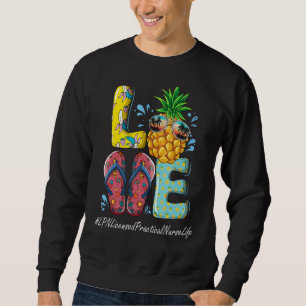 Lpn Licensed Practical Nurse Hello Summer Last Day Sweatshirt