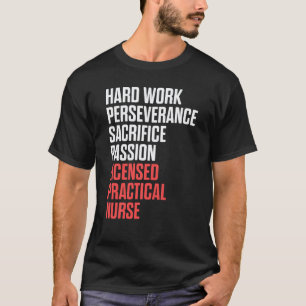 Lpn Licensed Practical Nurse Sacrifice Rn Nursing T-Shirt