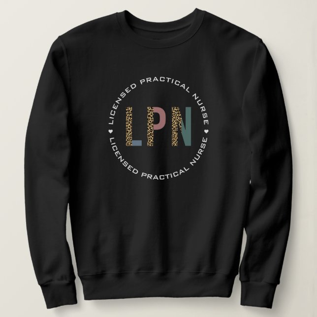 LPN Licensed Practical Nurse Sweatshirt (Design Front)