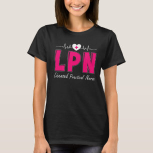LPN Licensed Practical Nurse T-Shirt