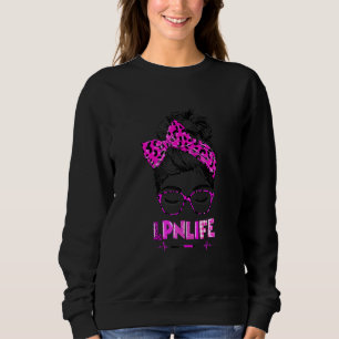 Lpn Life Nurse Women Messy Bun Leopard Rn Cna Lpn Sweatshirt