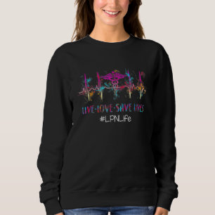 Lpn Live Love Save Lives Tie Dye Licensed Practica Sweatshirt