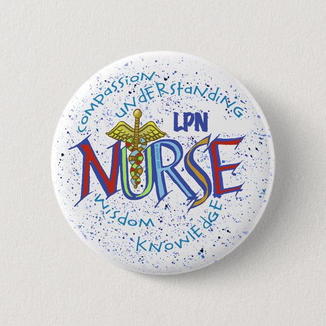 LPN Nurse Motto 6 Cm Round Badge (Front)