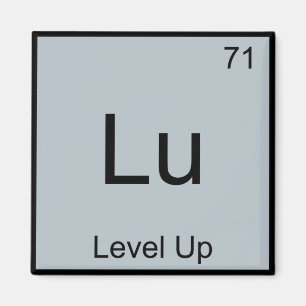 Lu - Level Up Funny Chemistry Element Symbol Tee Magnet