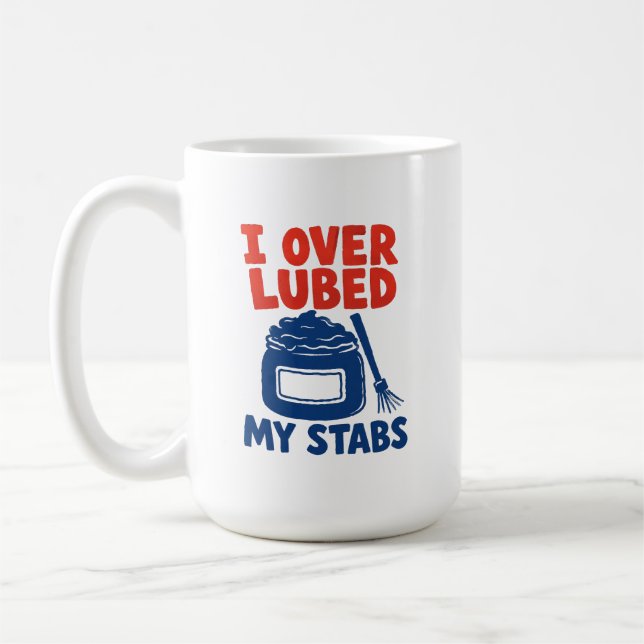 Lube Technician I Over Lubed My Stabs Coffee Mug (Left)