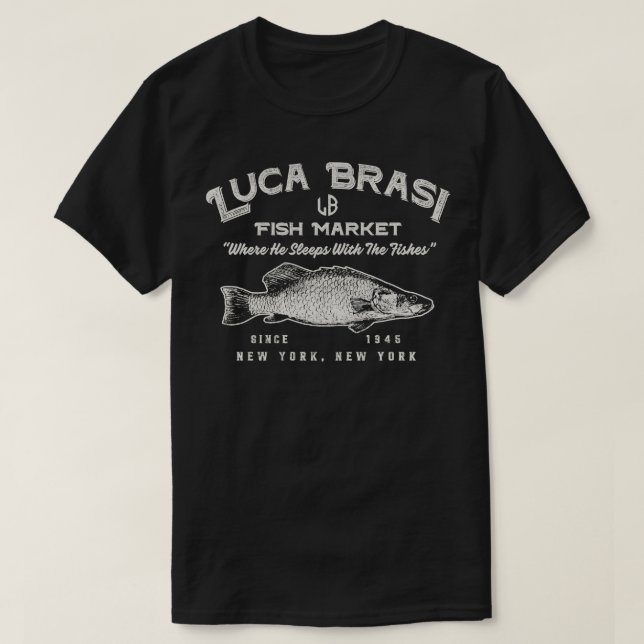 Luca Brasi Fish Market Worn Dks T-Shirt (Design Front)