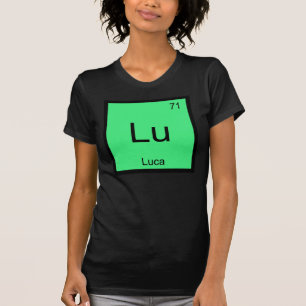 Luca Name Chemistry Element Periodic Table T-Shirt