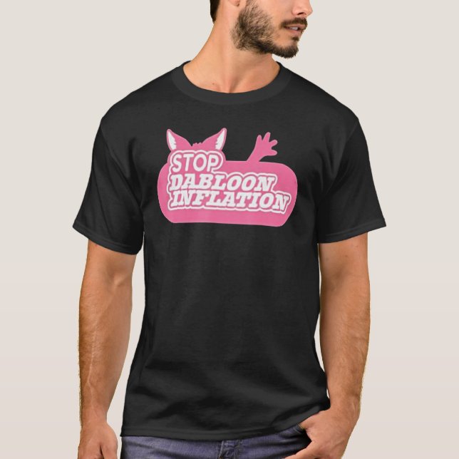 Lucca International Stop Dabloon Inflation T-Shirt (Front)