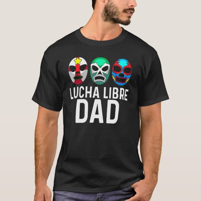 Lucha Libre  For Dad Men Mexican Wrestling Mask T-Shirt (Front)
