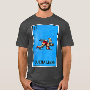Lucha Libre Meican Lottery Parody Wrestling  T-Shirt