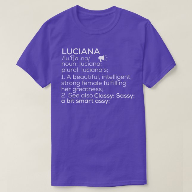 Luciana Name Luciana Definition Luciana Female Nam T-Shirt (Design Front)