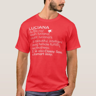 Luciana Name Luciana Definition Luciana Female Nam T-Shirt