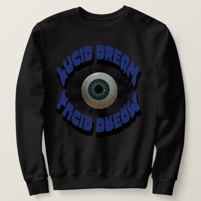 Lucid dream Sweatshirt (Design Front)
