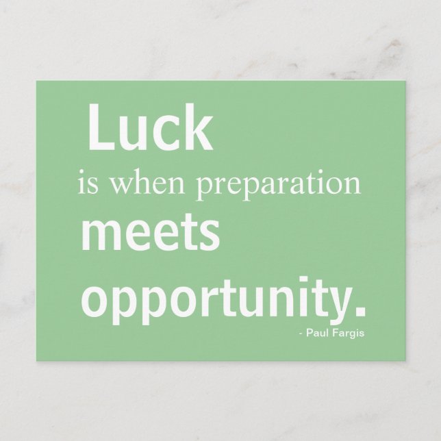 Luck, Inspiration, Opportunity, Postcard (Front)