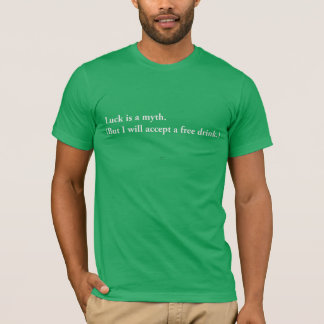 Luck Is a Myth Minimalist Design - Funny Artwork T-Shirt