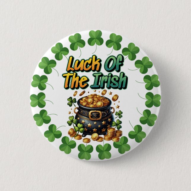 Luck Of The Irish  6 Cm Round Badge (Front)