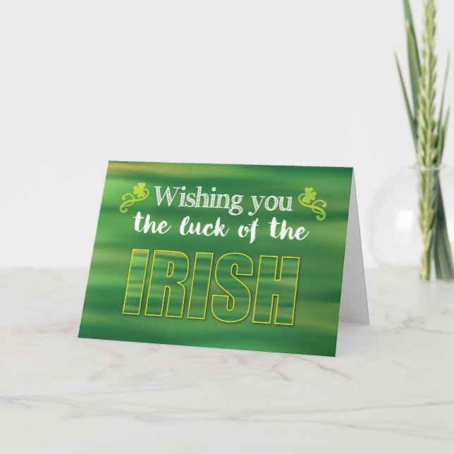 Luck of the Irish, Green St. Patrick’ s Day Card (Front)
