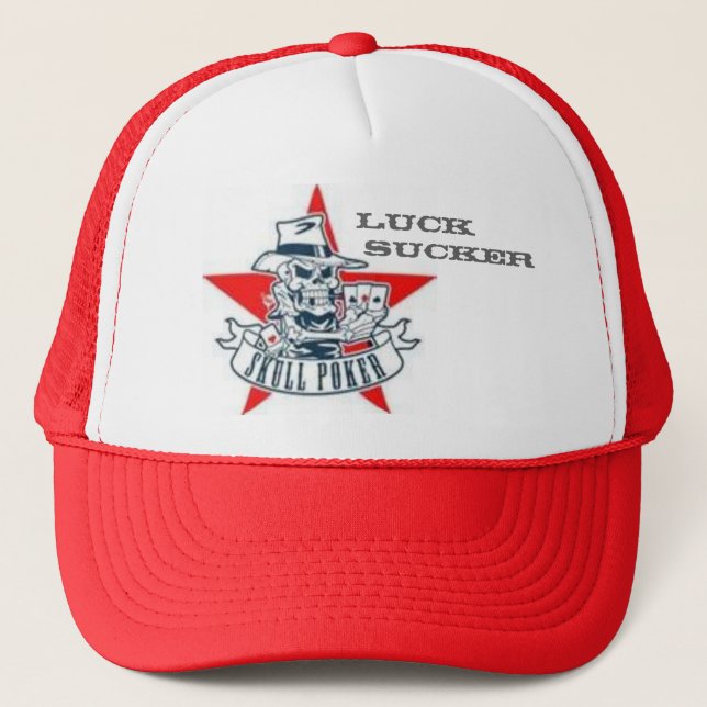 Luck Sucker -skull poker Trucker Hat (Front)