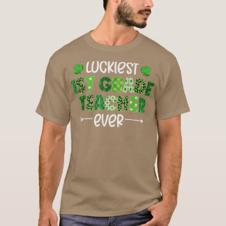 Luckiest 1st Grade Teacher Ever Men Women St T-Shirt