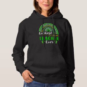 Luckiest 1st Grade Teacher Ever St Patrick's Day R Hoodie