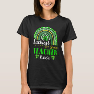 Luckiest 1st Grade Teacher Ever St Patrick's Day R T-Shirt