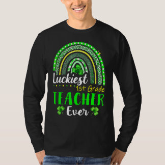 Luckiest 1st Grade Teacher Ever St Patrick's Day R T-Shirt
