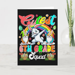 Luckiest 6th Grade Squad Easter Dabbing Gnomes Bun Card